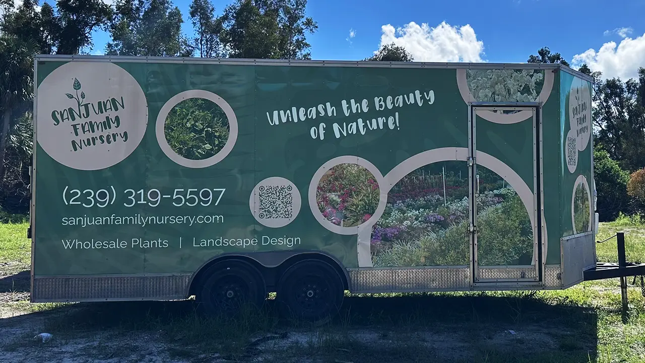 Sanjuan Family Nursery trailer wrap, passenger side. "Unleash the Beauty of Nature!"
